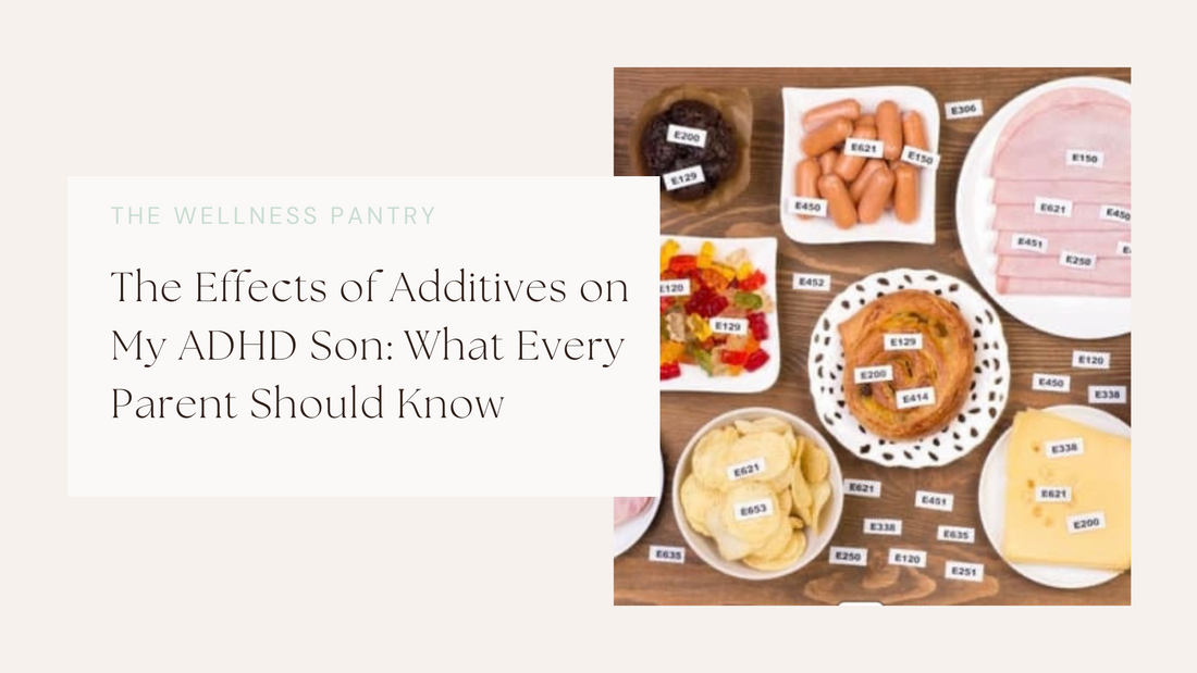 The Effects of Additives on My ADHD Son: What Every Parent Should Know